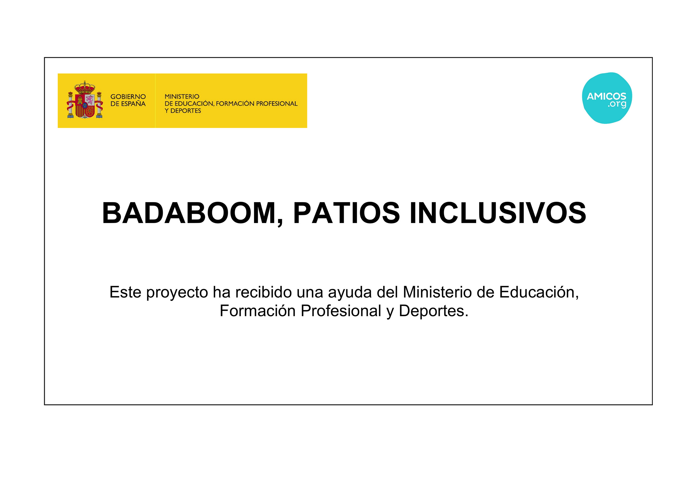 CARTEL BADABOOM, PATIOS INCLUSIVOS